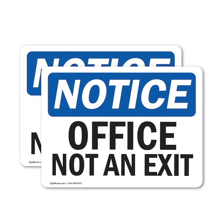 Signmission Office Not An Exit, 7 in W x Rectangle, Vinyl Decal OS-2PACK-NS-D-57-L-16284